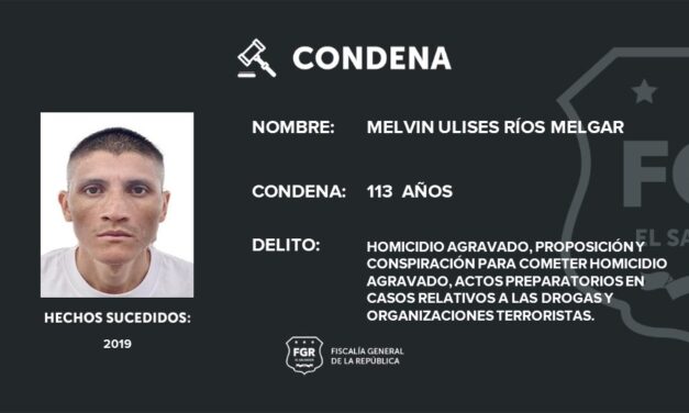 Pandillero salvadoreño es condenado a 113 años de prisión por varios delitos